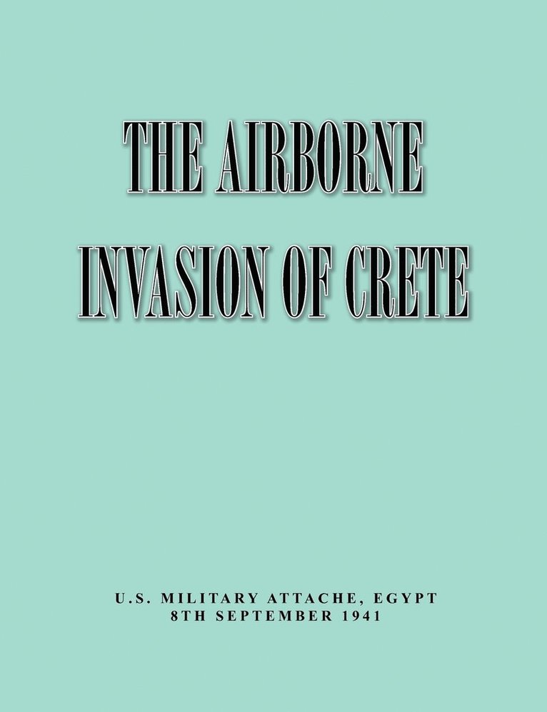 Military Intelligence Division, War Department General Staff, Egypt Military Attache, War Department General - Airborne of Invasion Crete, Häftad