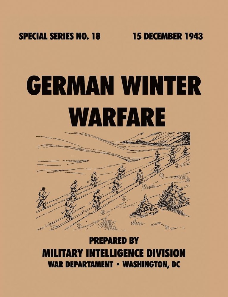 Military Intelligence Division, War Department General Staff, War Department General - German Winter Warfare (Special Series, No. 18), Häftad