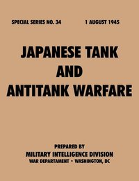 bokomslag Japanese Tank and Antitank Warfare (Special Series, No. 34)