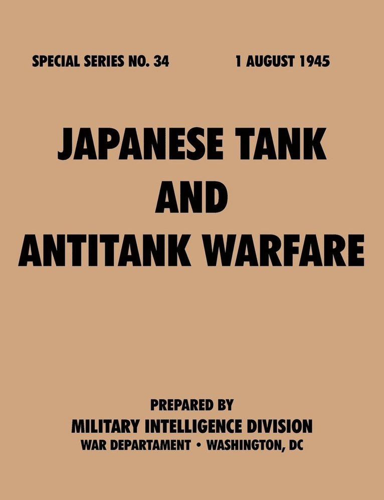 Japanese Tank and Antitank Warfare (Special Series, No. 34) 1