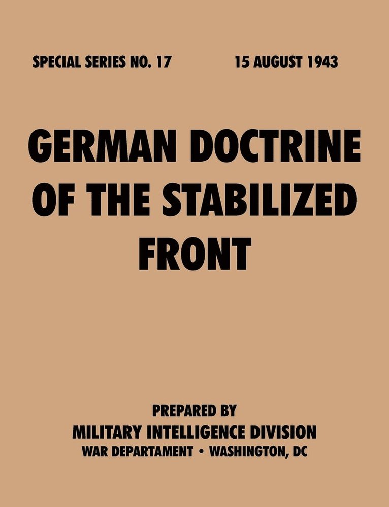 German Doctrine of the Stabilized Front (Special Series, No. 17) 1