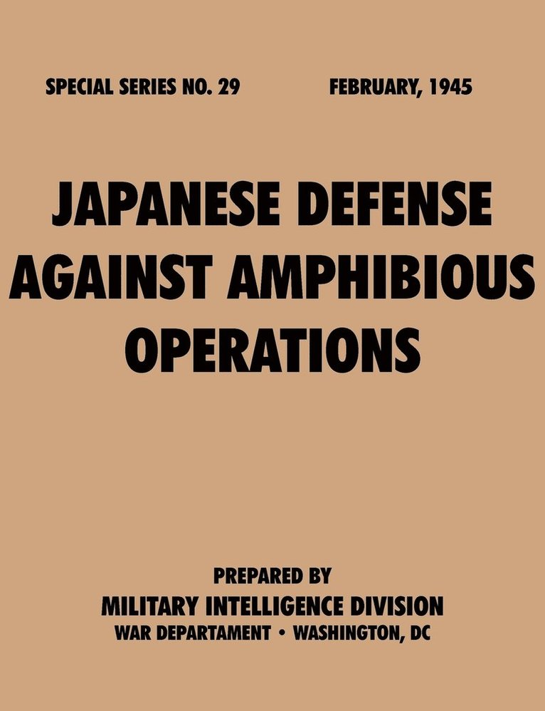 Japanese Defense Against Amphibious Operations (Special Series, No. 29) 1