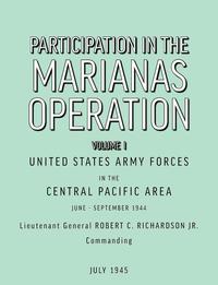 bokomslag Participation in the Marianas Operation Volume I