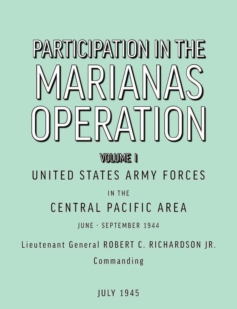 Participation in the Marianas Operation Volume I 1