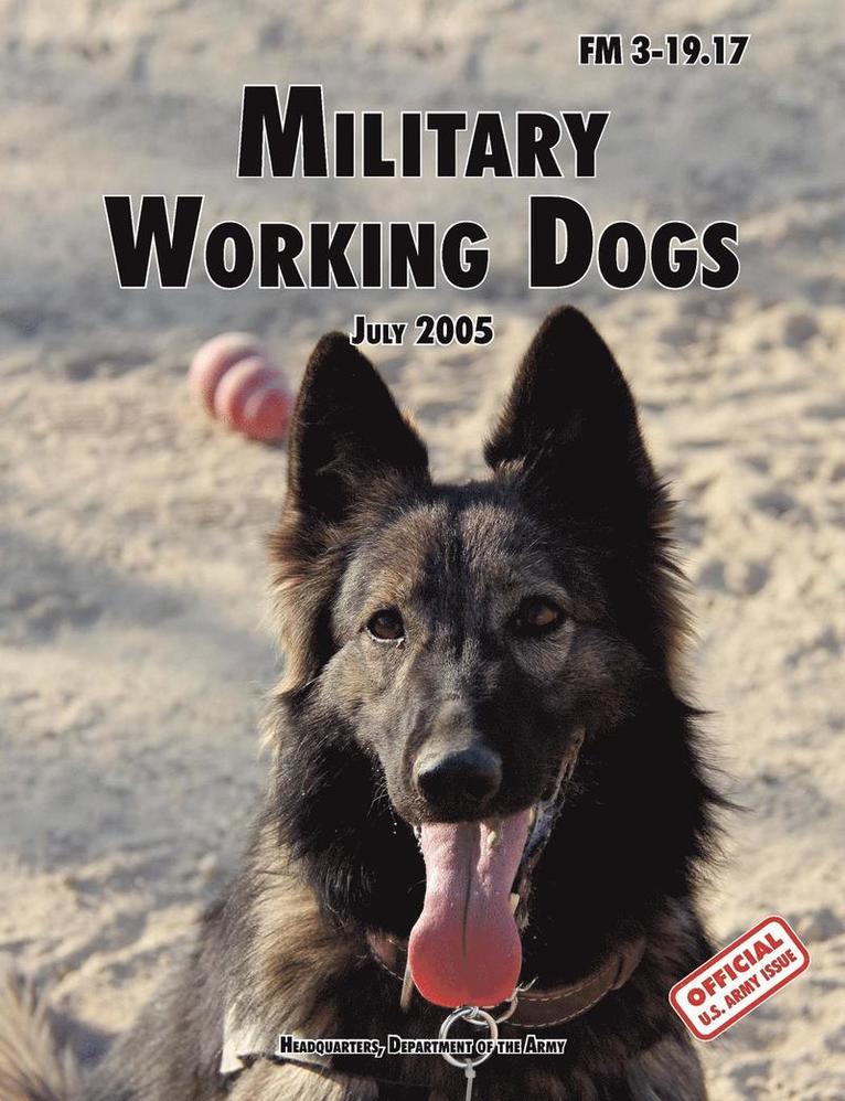 U.S. Department of the Army, U.S. Army Military Police School, Army Training and Doctrine Command, U. S. Department of the Army, U. S. Army Military Police School, U.S. Department of the Army,, U.S. Army Military Police School,, U. S. Department Of The Army - Military Working Dogs, Häftad