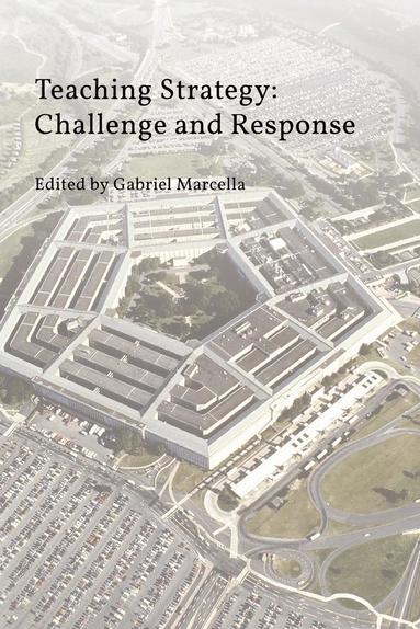 Strategic Studies Institute, Gabriel Marcella - Teaching Strategy, Häftad