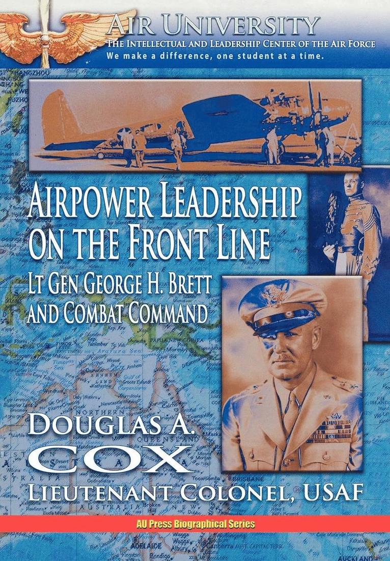 Douglas A. Cox, Air University Press, Douglas a. Cox, Air University Press, - Airpower Leadership on the Front Line, Häftad
