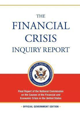 Financial Crisis Inquiry Commission - Financial Crisis Inquiry Report, Häftad