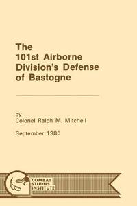 bokomslag The 101st Airborne Division's Defense at Bastogne