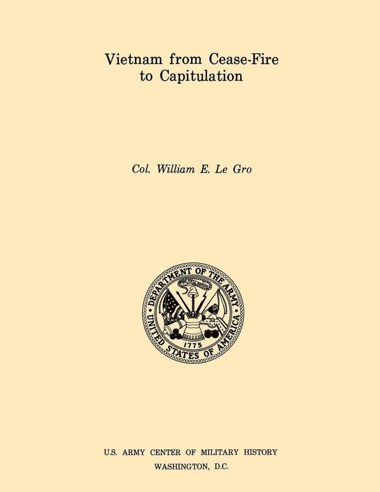 Vietnam from Cease-Fore to Capitulation (U.S. Army Center for Military History Indochina Monograph Series) 1