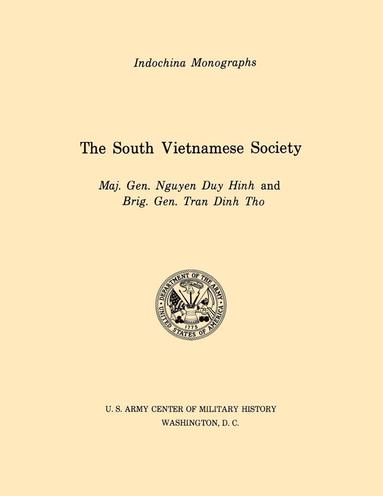 bokomslag South Vietnamese Society (U.S. Army Center for Military History Indochina Monograph Series)