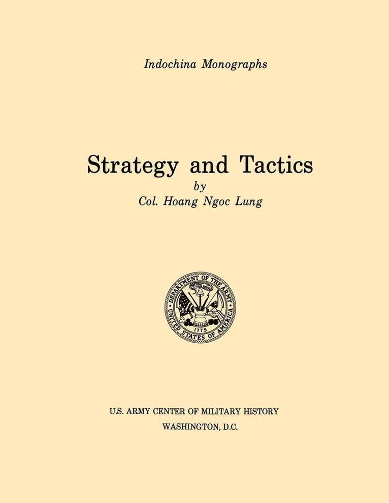 Strategy and Tactics (U.S. Army Center for Military History Indochina Monograph Series) 1