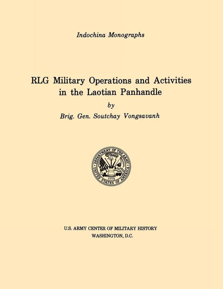 RLG Military Operations and Activities in the Laotian Panhandle (U.S. Army Center for Military History Indochina Monograph Series) 1