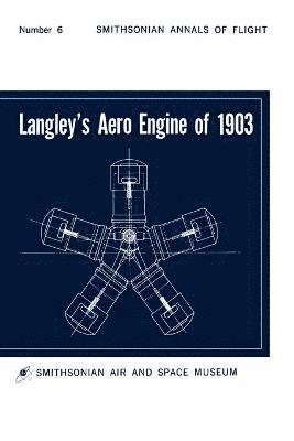 Langley's Aero Engine of 1903 1
