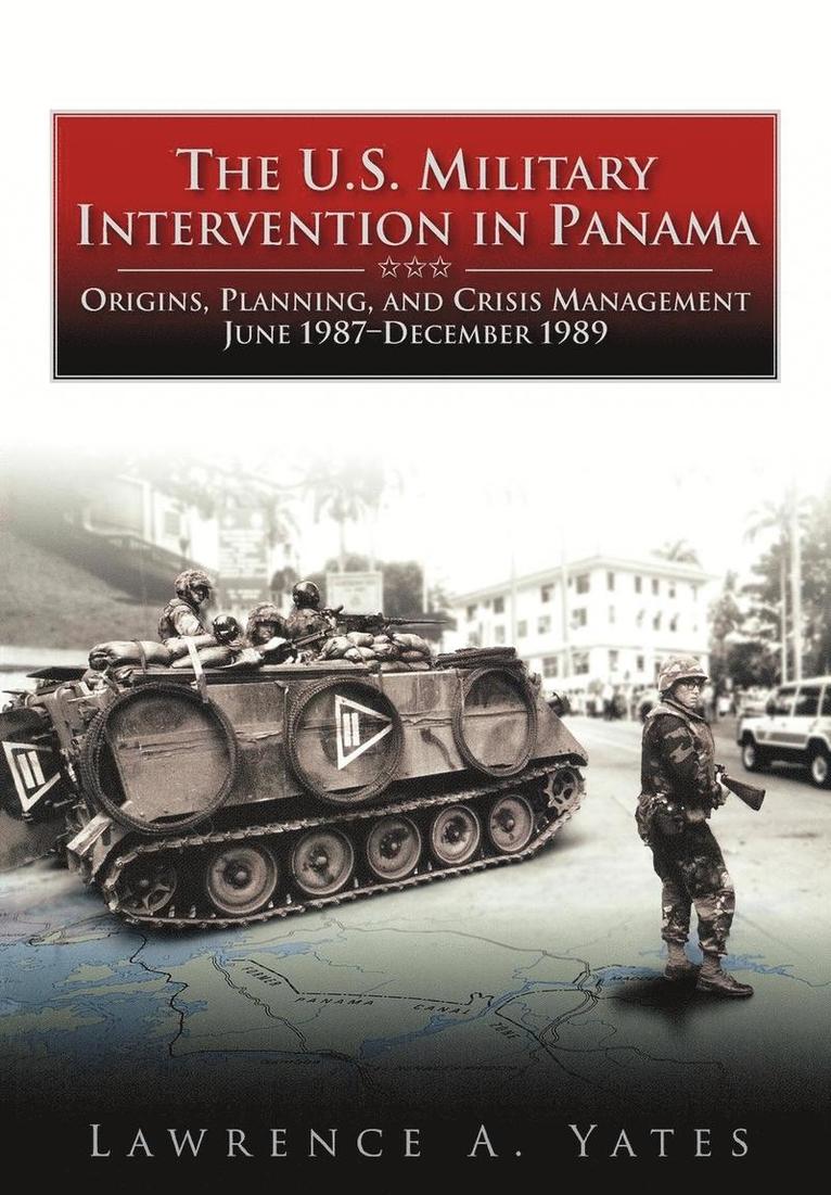 Lawrence A Yates, Center of Military History, Lawrence A. Yates, Center Of Military History - U.S. Military Intervention in Panama, Häftad