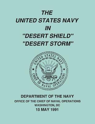 U.S. Department of the Navy, U. S. Department of the Navy, U.S. Department of the Navy,, U. S. Department Of The Navy - United States Navy in "Desert Shield" and "Desert Storm", Häftad