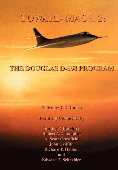 NASA History Office, J D Hunley - Toward Mach 2, Häftad