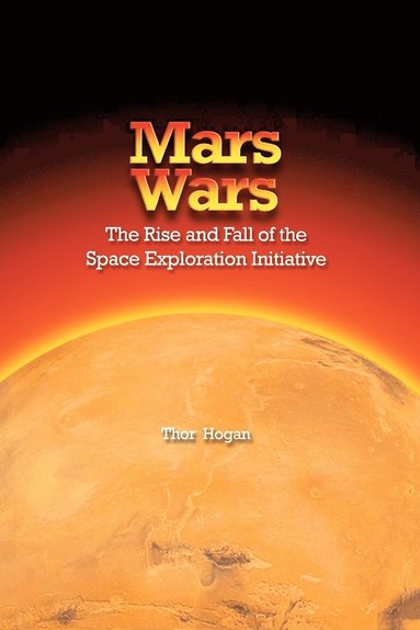 Thor Hogan, NASA History Division - Mars Wars, Häftad