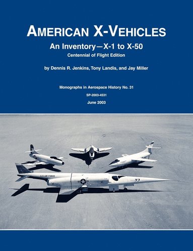Dennis R. Jenkins, Tony Landis, NASA History Division - American X-Vehicles, Häftad