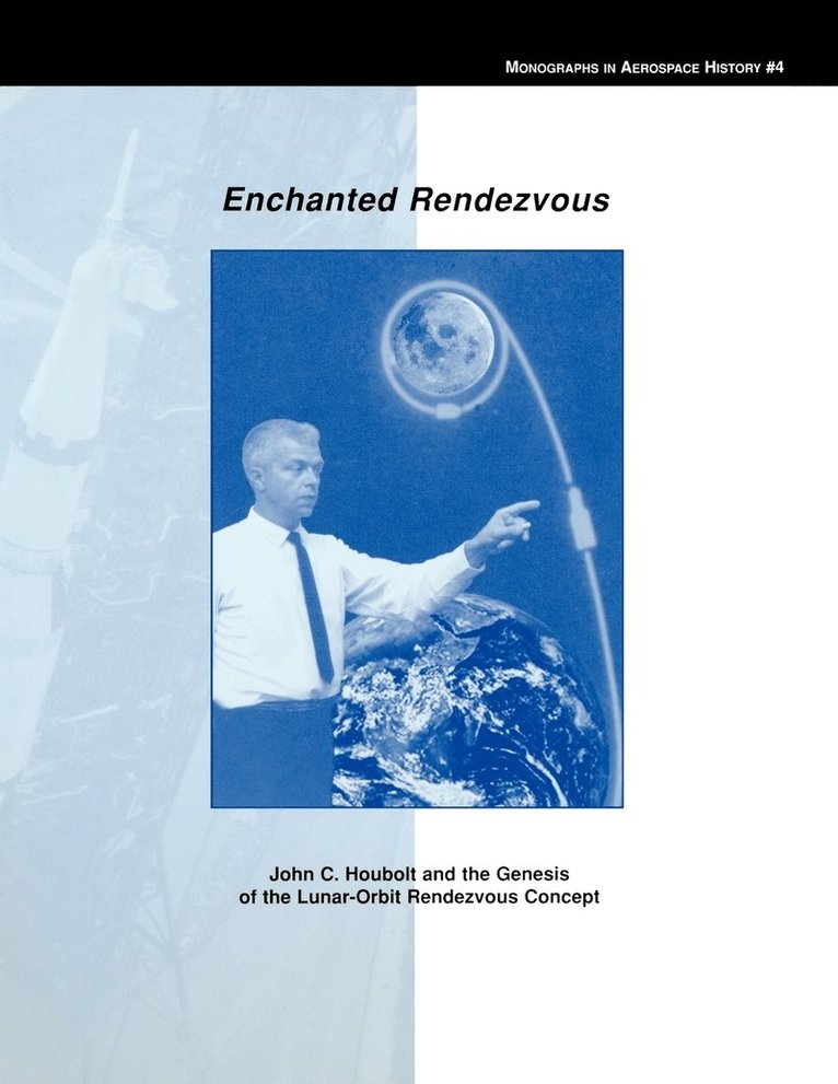 James R. Hansen, NASA History Division, Nasa History Division - Enchanted Rendezvous, Häftad