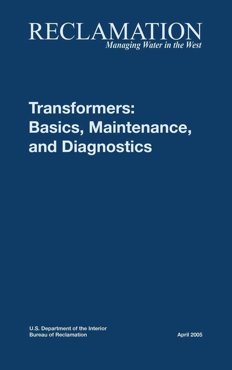 Bureau of Reclamation, U.S. Department of the Interior, Tech Svcs Group Hydroelectric Research, U. S. Department of the Interior, Bureau of Reclamation,, U.S. Department of the Interior,, Bureau Of Reclamation, U. S. Department Of The Interior - Transformers, Inbunden