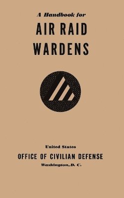bokomslag Handbook for Air Raid Wardens (1941)