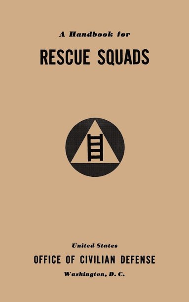 bokomslag A Handbook for Rescue Squads (1941)