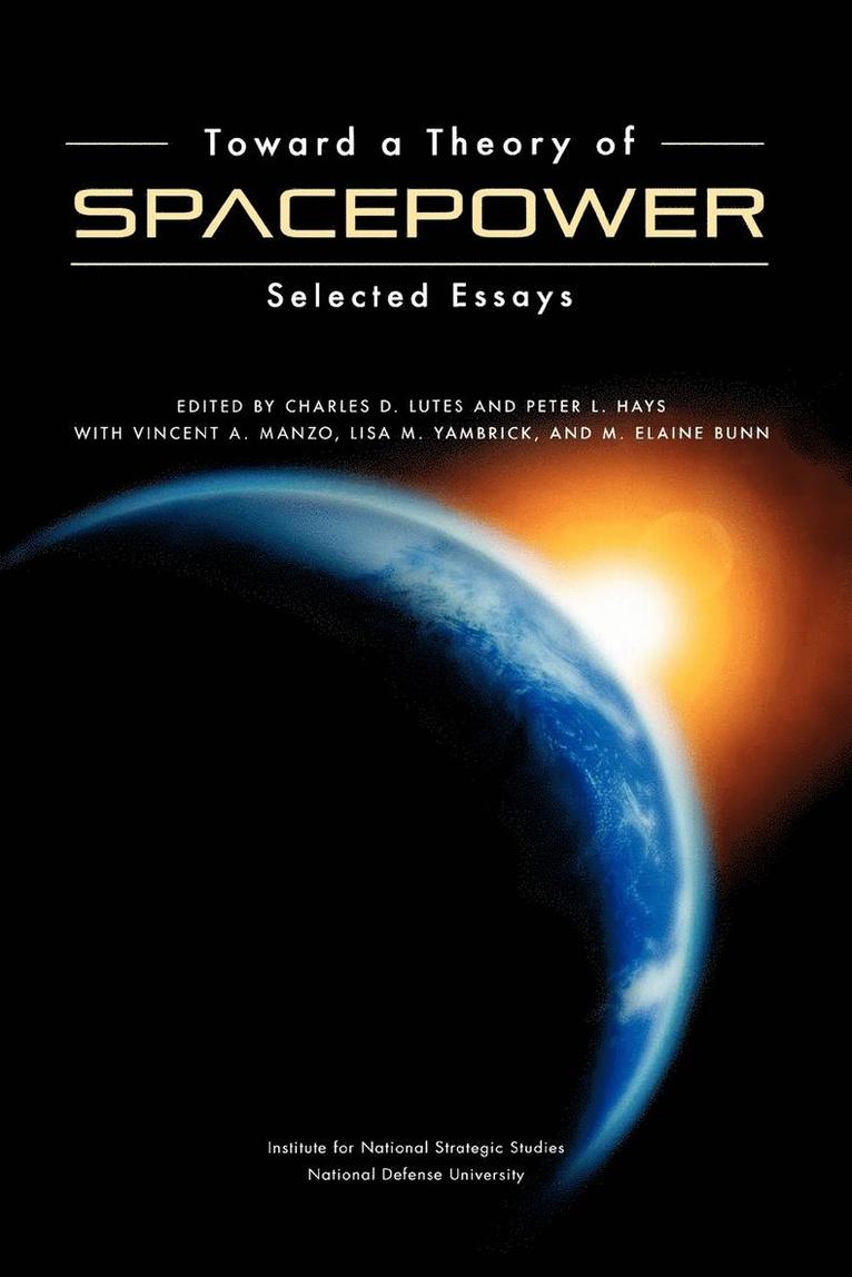 Toward a Theory of Spacepower 1