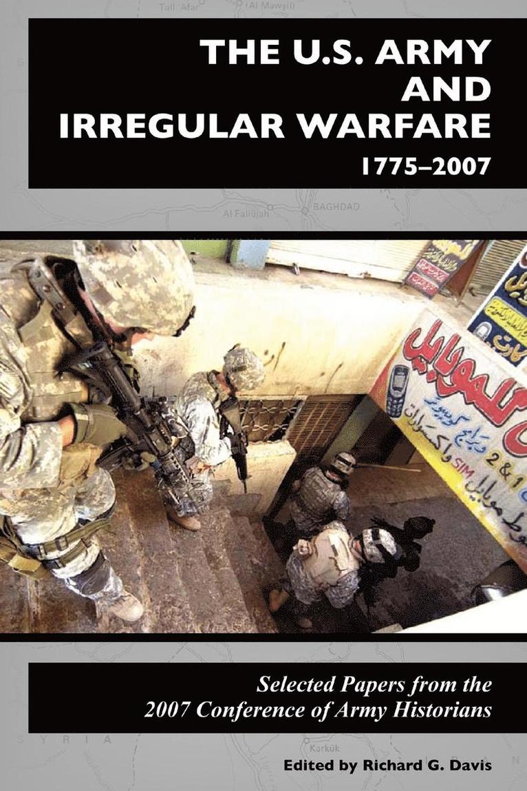 The U.S. Army and Irregular Warfare 1775-2007 1