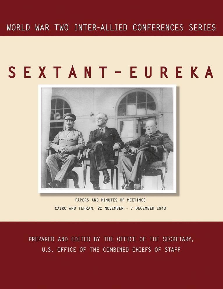 Inter-Allied Conference, Combined Chiefs of Staff, Combined Chiefs of, Inter-Allied Conference,, Combined Chiefs of Staff,, Combined Chiefs Of Staff - Sextant - Eureka, Häftad