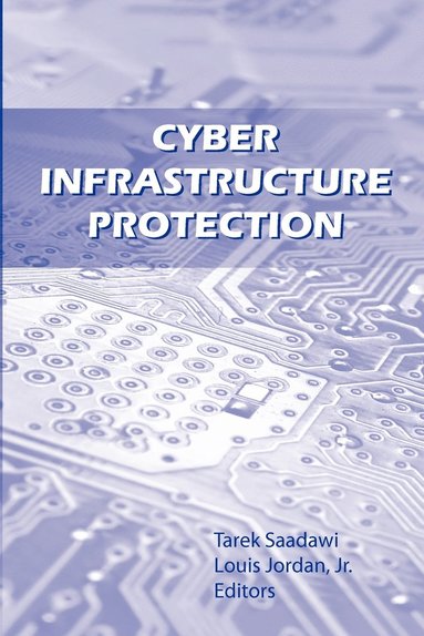 bokomslag Cyber Infrastructure Protection