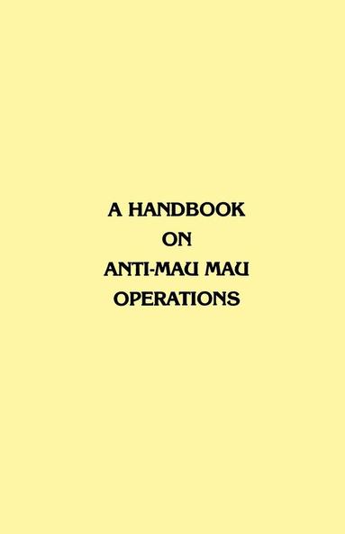 bokomslag A Handbook on Anti-Mau Mau Operations