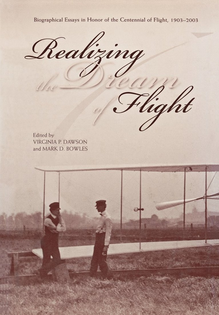 NASA History Division, Nasa History Division, Virginia P. Dawson, Mark D. Bowles - Realizing the Dream of Flight, Häftad