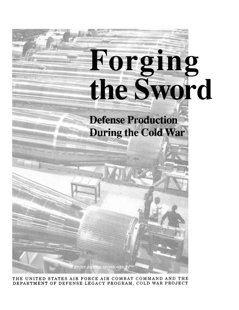 Philip Shiman, U.S. Air Force Combat Command, Cold War Project DoD Legacy Program, U. S. Air Force Combat Command, U.S. Air Force Combat Command,, Cold War Project Dod Legacy Program - Forging the Sword, Häftad