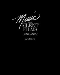 bokomslag Music for Silent Films 1894-1929