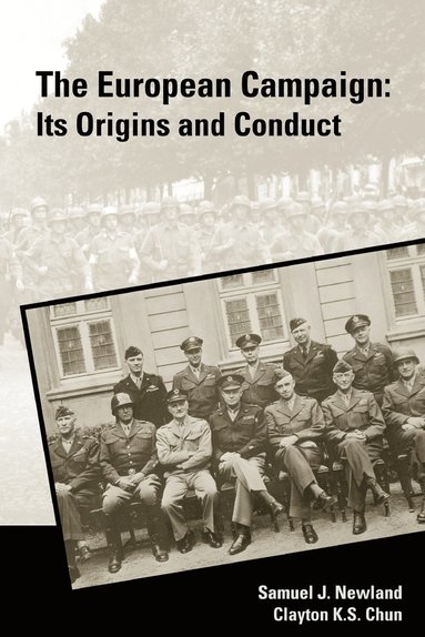 Clayton S. Chun, Samuel J. Newland, Strategic Studies Institute - European Campaign, Häftad