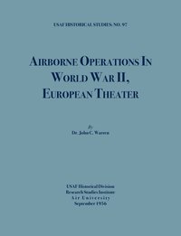 bokomslag Airborne Operations in World War II (USAF Historical Studies, No.97)