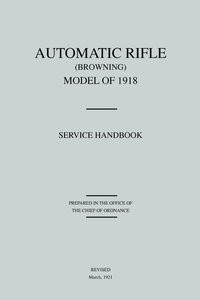 bokomslag Automatic Rifle Browning, Model of 1918