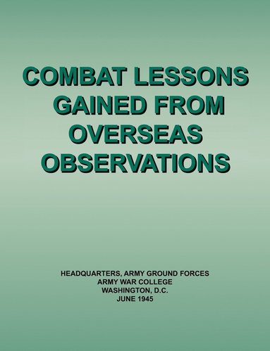 bokomslag Combat Lessons Gained from Overseas Observation