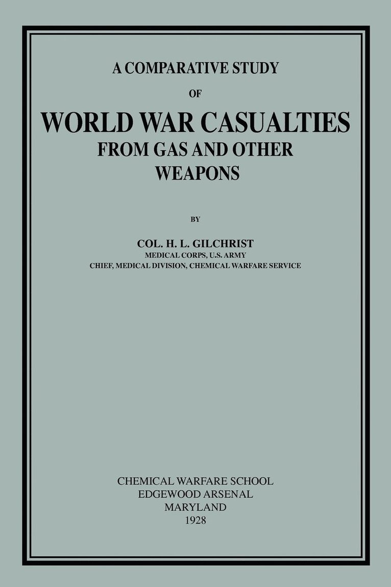 Comparative Study of World War Casualties from Gas and Other Weapons 1