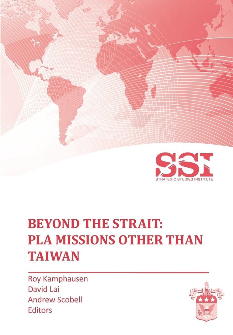Strategic Studies Institute, Roy Kamphausen, Andrew Scobell - Beyond the Strait, Häftad