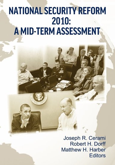Strategic Studies Institute, Joseph R. Cermai, Robert H. Dorff - National Security Reform 2010, Häftad