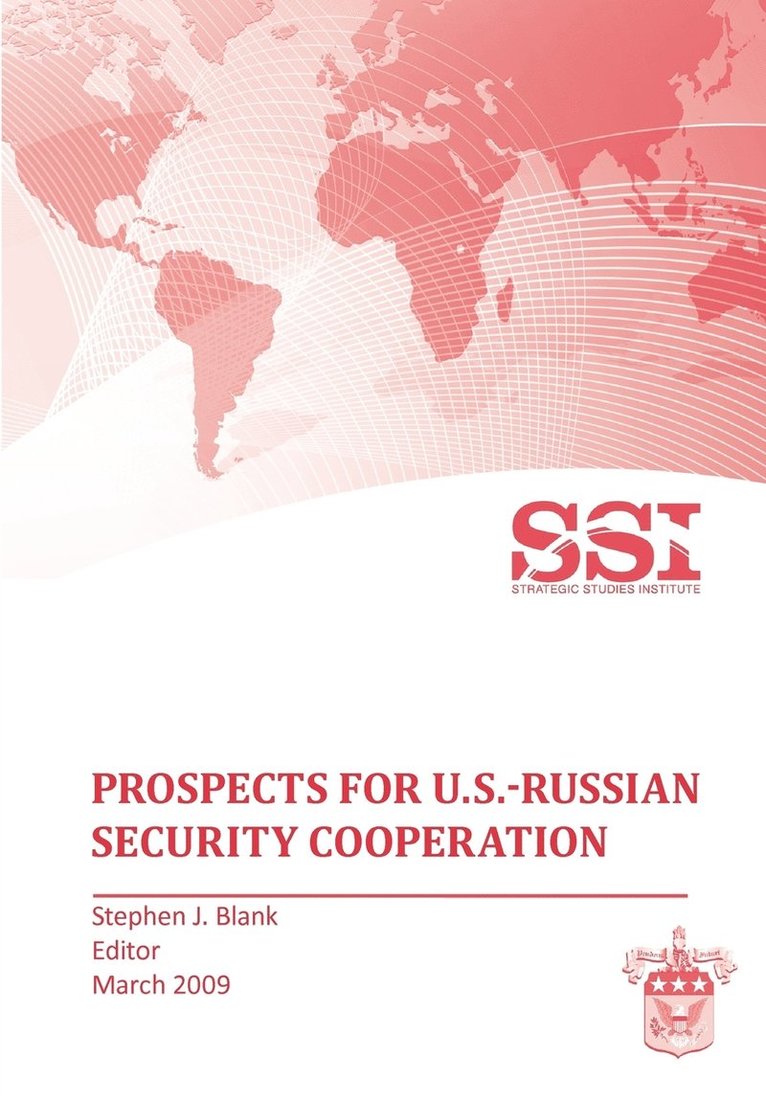 Prospects for U.S.-Russian Security Cooperation 1