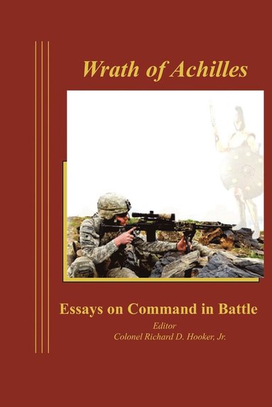 Combat Studies Institute Press, Richard D. Hooker - Wrath of Achilles, Häftad