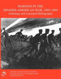 bokomslag Marines in the Spanish-American War 1895-1899