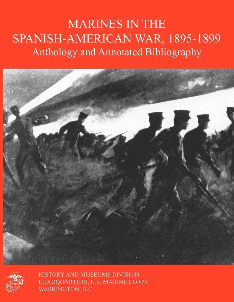 Marines in the Spanish-American War 1895-1899 1