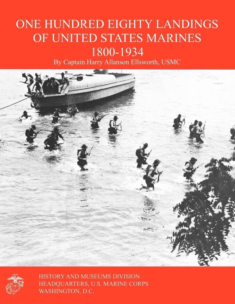 Harry Allanson Ellsworth, Marine Corps History & Museums Division - One Hundred Eighty Landings of United States Marines 1800-1934, Häftad