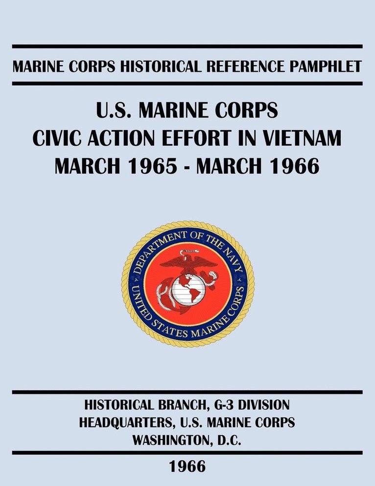 U.S. Marine Corps Civic Action Effort in Vietnam March 1965 - March 1966 1
