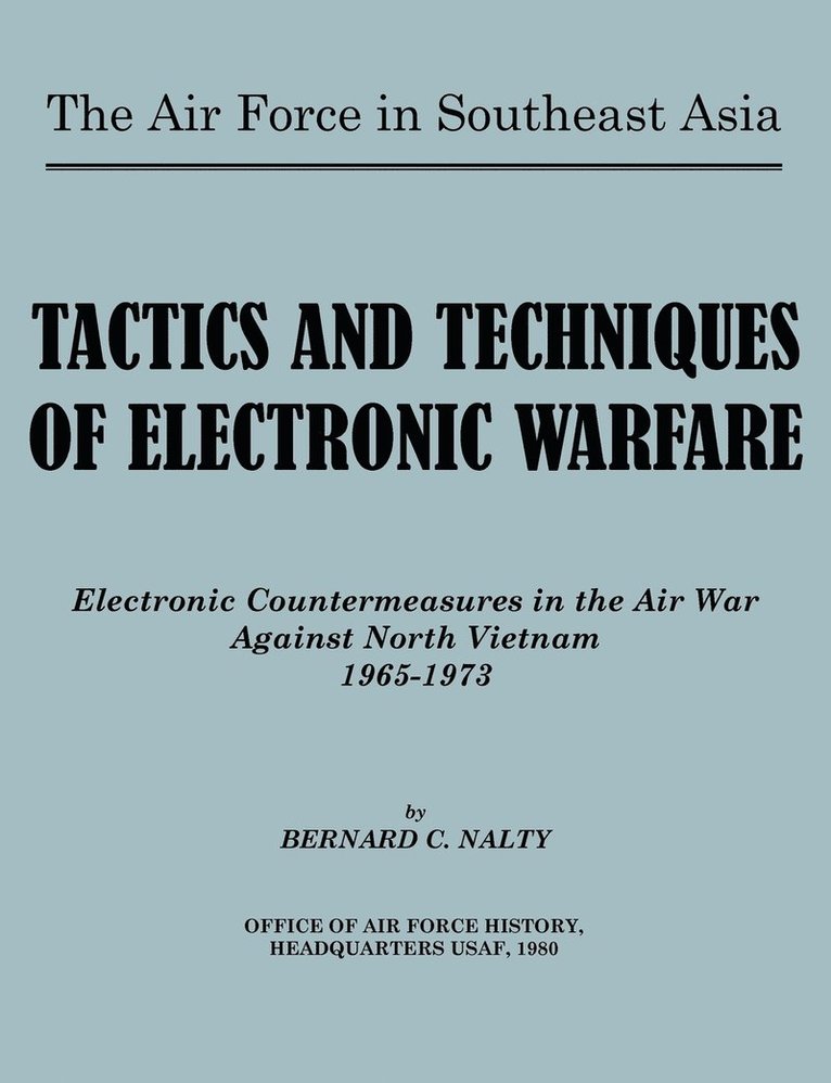 The Air Force in Southeast Asia. Tactics and Techniques of Electronic Warfare 1