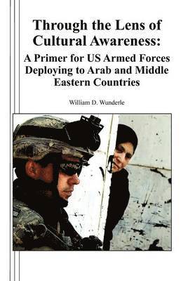 William D Wunderle, Combat Studies Institute Press - Through the Lens of Cultural Awareness, Häftad